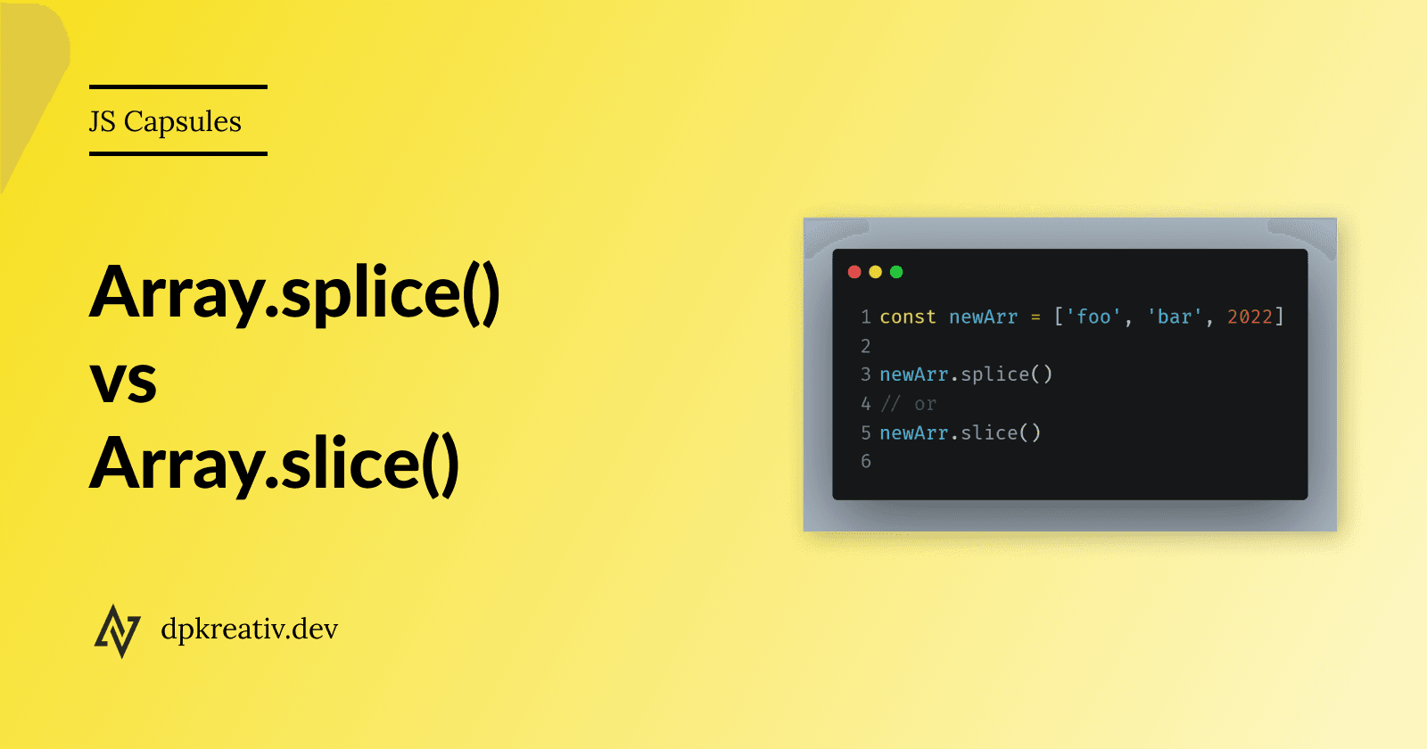 JS Capsules: Array.splice() vs Array.slice()